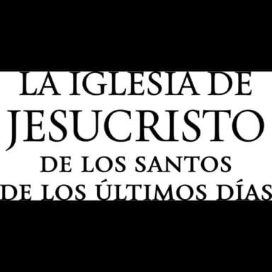 La Iglesia de Jesucristo de los Santos de los Últimos Días